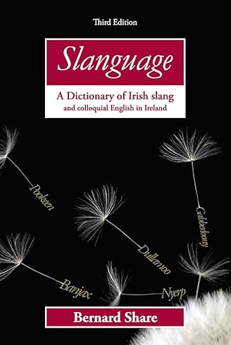 Slanguage: A Dictionary of Irish Slang and Colloquial English in Ireland von Gill