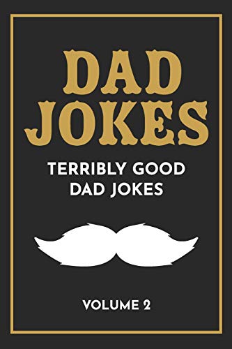 Dad Jokes: The Terribly Good Dad jokes book| Father’s Day gift, Dads Birthday Gift, Christmas Gift For Dads von CREATESPACE