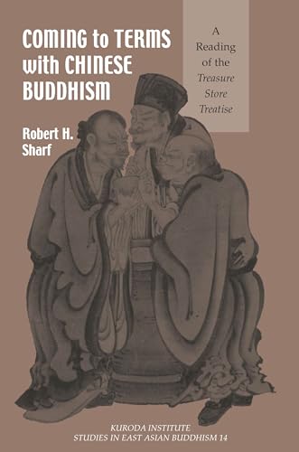 Coming to Terms With Chinese Buddhism: A Reading of the Treasure Store Treatise (Kuroda Studies in East Asian Buddhism) von University of Hawaii Press