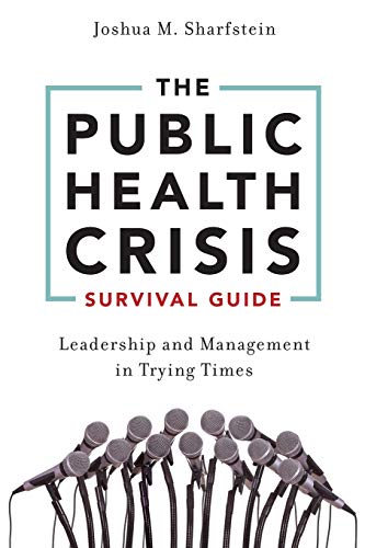 The Public Health Crisis Survival Guide: Leadership and Management in Trying Times von OUP USA