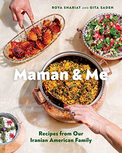 Maman and Me: Recipes from Our Iranian American Family von Princeton Architectural Press