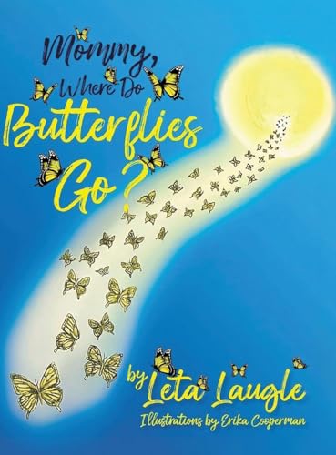Mommy, Where Do Butterflies Go? Mommy, Where Do Butterflies Go? von BlueInk Media Solutions