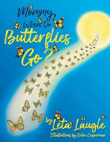 Mommy, Where Do Butterflies Go? Mommy, Where Do Butterflies Go? von BlueInk Media Solutions