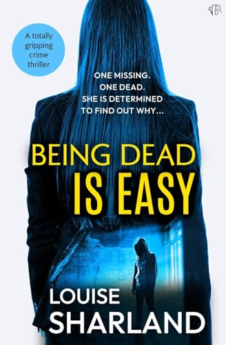 Being Dead is Easy: A totally gripping crime thriller von Bloodhound Books
