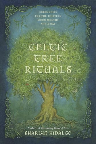 Celtic Tree Rituals: Ceremonies for the Thirteen Moon Months and a Day von Llewellyn Publications