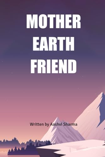 MOTHER EARTH FRIEND MOTHER EARTH FRIEND von BriBooks