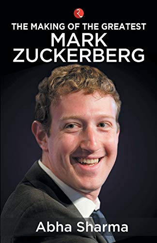 The Making Of The Greatest Mark Zuckerberg von Rupa Publications