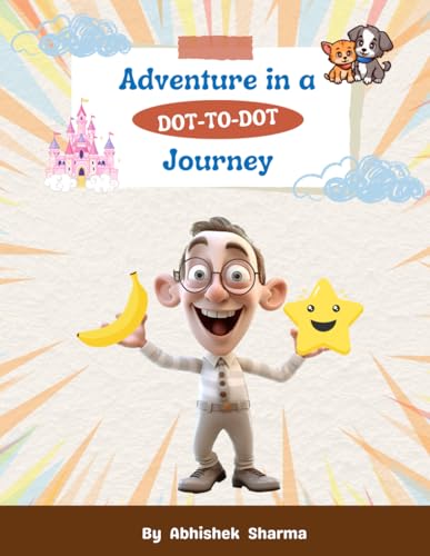 Adventure in a Dot-to-Dot Journey: Fun Activity Book for Kids: Connect the Dots and Explore Animals, Superheroes, Vehicles, and More | Ages 5-12 von Independently published