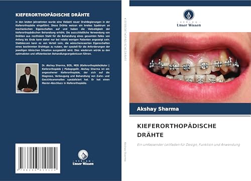 KIEFERORTHOPÄDISCHE DRÄHTE: Ein umfassender Leitfaden für Design, Funktion und Anwendung von Verlag Unser Wissen