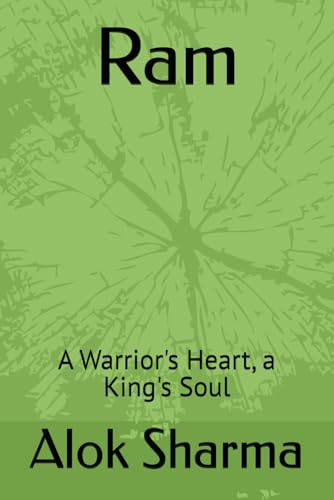 Ram: A Warrior's Heart, a King's Soul (Rama I, Band 1) von Independently published