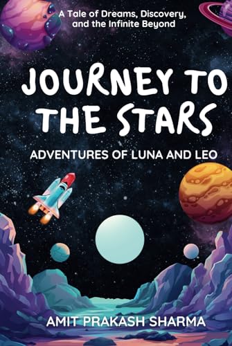 Journey to the Stars: Adventures of Luna and Leo von Independently published