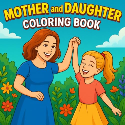Mother and Daughter Coloring Book: Coloring Book, Best Mother's Day gift. (Relaxing Coloring Book for Stress Relief, Joy, and Creativity) von Independently published
