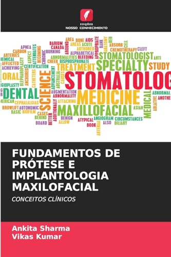 FUNDAMENTOS DE PRÓTESE E IMPLANTOLOGIA MAXILOFACIAL: CONCEITOS CLÍNICOS von Edições Nosso Conhecimento