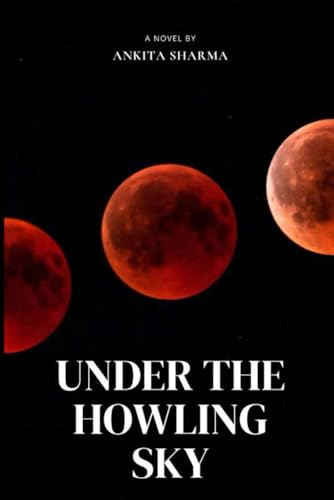Under the Howling Sky von Independently published