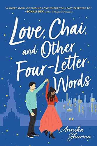 Love, Chai, and Other Four-Letter Words: A Sweet Multicultural Contemporary Romance (Chai Masala Club, 1)