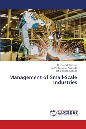 Management of Small-Scale Industries: DE von LAP LAMBERT Academic Publishing
