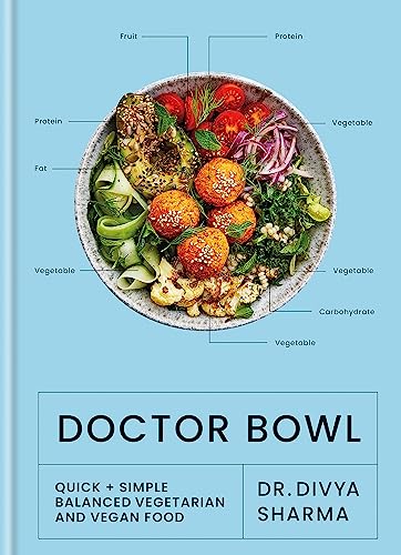 Doctor Bowl: Simply Delicious Food to Improve Your Health + Help You to Feel Good von Kyle Books