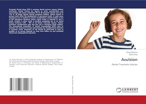 Avulsion: Dental Traumatic Injuries von LAP LAMBERT Academic Publishing