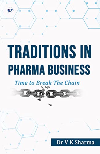 Traditions in Pharma Business: Time to Break The Chain