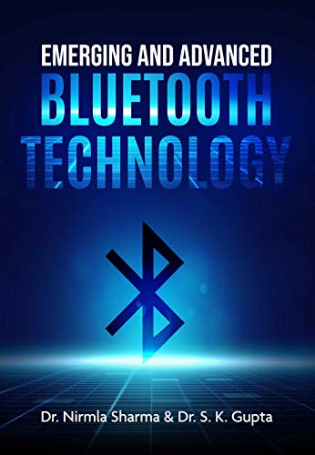 Emerging and Advanced Bluetooth Technology von White Falcon Publishing
