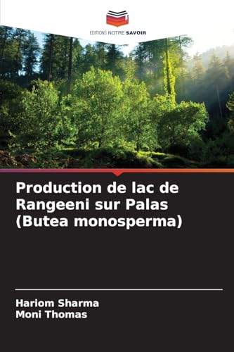 Production de lac de Rangeeni sur Palas (Butea monosperma) von Editions Notre Savoir