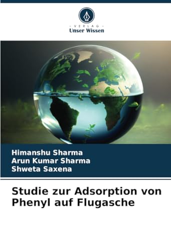 Studie zur Adsorption von Phenyl auf Flugasche: DE von Verlag Unser Wissen
