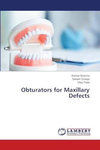 Obturators for Maxillary Defects von LAP LAMBERT Academic Publishing