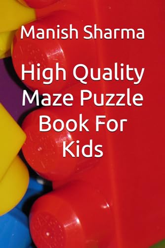 High Quality Maze Puzzle Book For Kids von Independently published