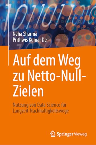 Auf dem Weg zu Netto-Null-Zielen: Nutzung von Data Science für Langzeit-Nachhaltigkeitswege von Springer Vieweg