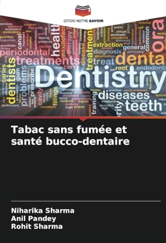 Tabac sans fumée et santé bucco-dentaire von Editions Notre Savoir