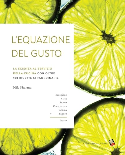 L'equazione del gusto. La scienza della grande cucina. Con oltre 100 ricette indispensabili. Ediz. a colori L'equazione del gusto. La scienza della grande cucina. Con oltre 100 ricette indispensabili. Ediz. a colori von Bibliotheca Culinaria