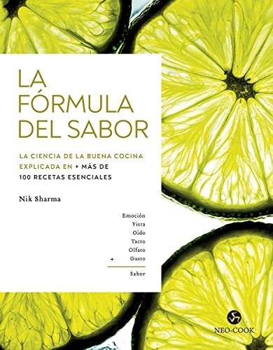 La fórmula del sabor: La ciencia de la buena cocina explicada en más de 100 recetas esenciales (NeoPerson Cook) von Neo Person