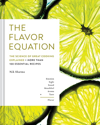 The Flavor Equation: The Science of Great Cooking Explained + More Than 100 Essential Recipes von Chronicle Books