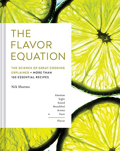 The Flavor Equation: The Science of Great Cooking Explained + More Than 100 Essential Recipes von Chronicle Books