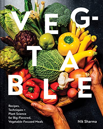 Veg-table: Recipes, Techniques, and Plant Science for Big-Flavored, Vegetable-Focused Meals von Chronicle Books