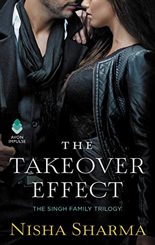 The Takeover Effect: The Singh Family Trilogy (Singh Family Trilogy, 1, Band 1)