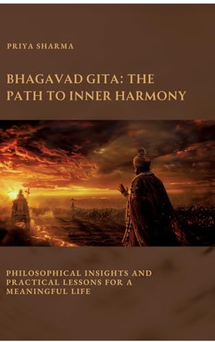 Bhagavad Gita: The Path to Inner Harmony: Philosophical Insights and Practical Lessons for a Meaningful Life von tredition