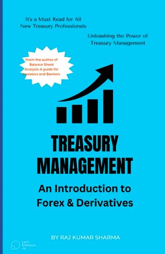 Treasury Management: An Introduction to Forex & Derivatives (Treasury and Finance)