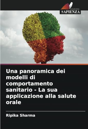 Una panoramica dei modelli di comportamento sanitario - La sua applicazione alla salute orale
