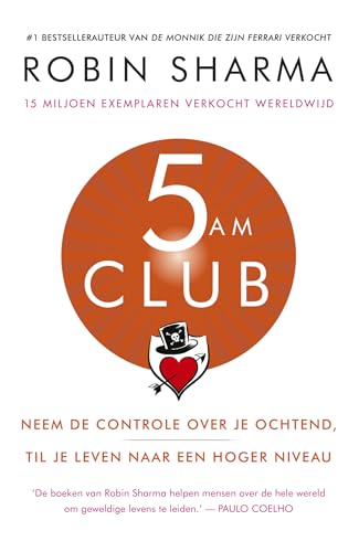 5 AM Club: neem de controle over je ochtend, til je leven naar een hoger niveau von Kosmos Uitgevers