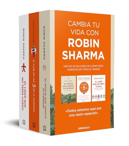Cambia tu vida con Robin Sharma / Change Your Life With Robin Sharma: El monje que vendió su Ferrari / El líder que no tenía cargo / El club de las 5 de la mañana von Debolsillo