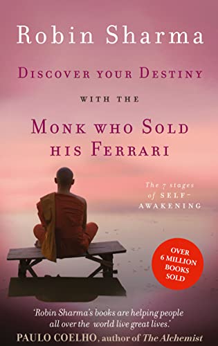Discover Your Destiny with The Monk Who Sold His Ferrari: The 7 Stages of Self-Awakening Discover Your Destiny with The Monk Who Sold His Ferrari: The 7 Stages of Self-Awakening
