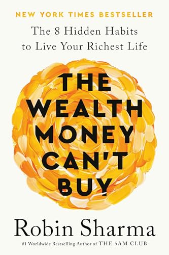 The Wealth Money Can't Buy (EXP): The 8 Hidden Habits to Live Your Richest Life
