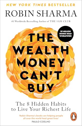 The Wealth Money Can't Buy: The 8 Hidden Habits to Live Your Richest Life The Wealth Money Can't Buy: The 8 Hidden Habits to Live Your Richest Life von Rider