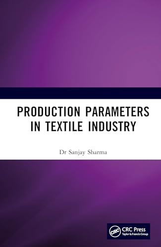 Production Parameters in Textile Industry Production Parameters in Textile Industry von CRC Press