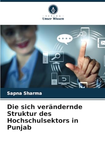 Die sich verändernde Struktur des Hochschulsektors in Punjab von Verlag Unser Wissen