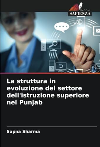 La struttura in evoluzione del settore dell'istruzione superiore nel Punjab von Edizioni Sapienza
