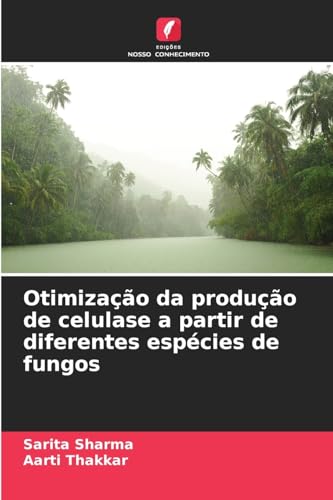 Otimização da produção de celulase a partir de diferentes espécies de fungos von Edições Nosso Conhecimento