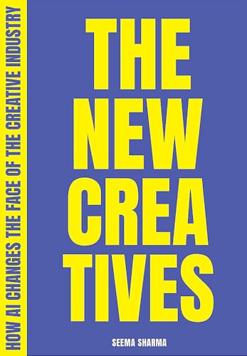 The New Creatives: How AI changes the face of the creative industry von BIS Publishers
