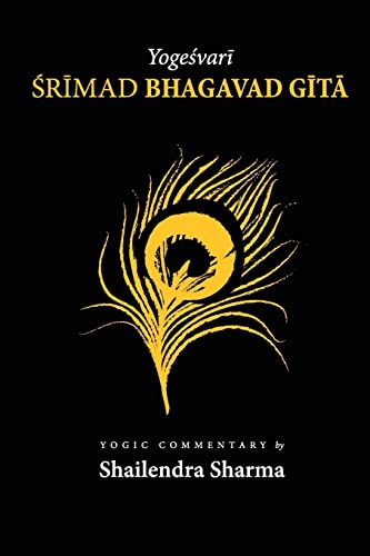 Yogeshvari Shrimad Bhagvad Gita: A Yogic Commentary von CREATESPACE